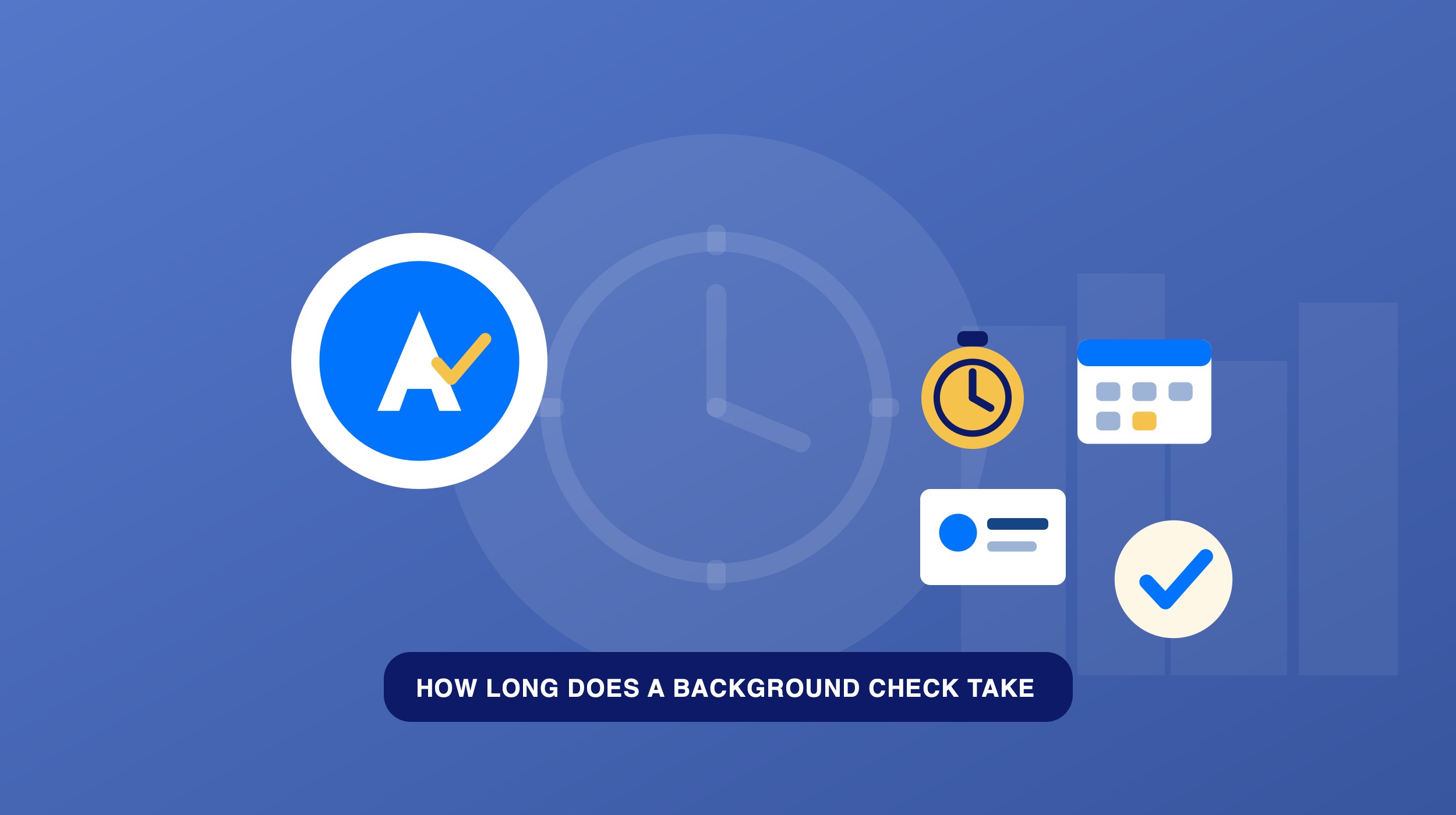 How Long Does a Background Check Take? By Check Type